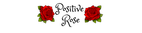 Positive Rose
